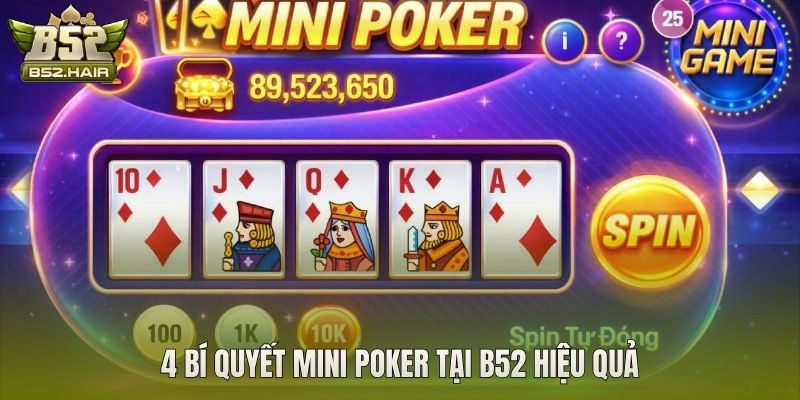 4 bí quyết Mini Poker tại B52 hiệu quả