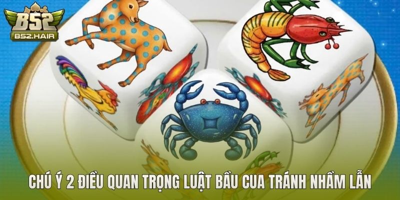 Chú ý 2 điều quan trọng luật bầu cua tránh nhầm lẫn