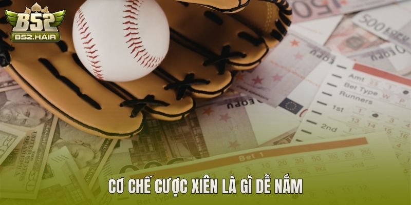 Cơ chế cược xiên là gì dễ nắm