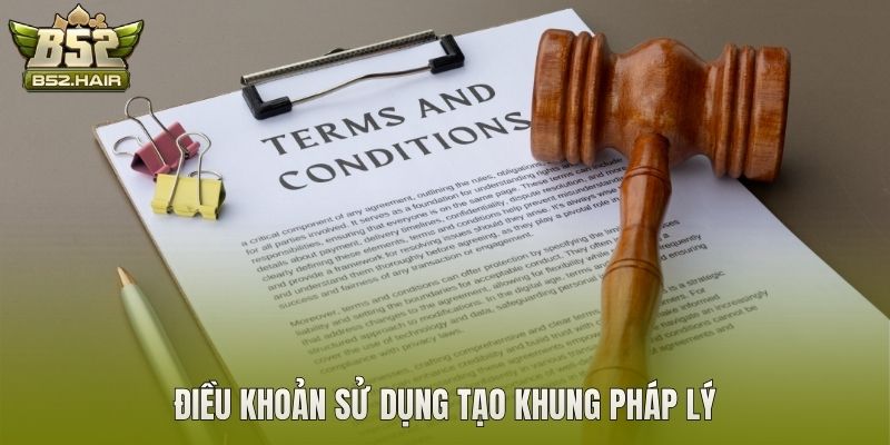 Điều khoản sử dụng tạo khung pháp lý