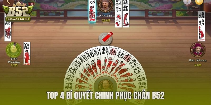 Top 4 bí quyết chinh phục Chắn B52