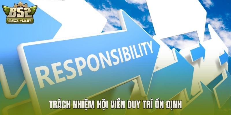 Trách nhiệm hội viên duy trì ổn định