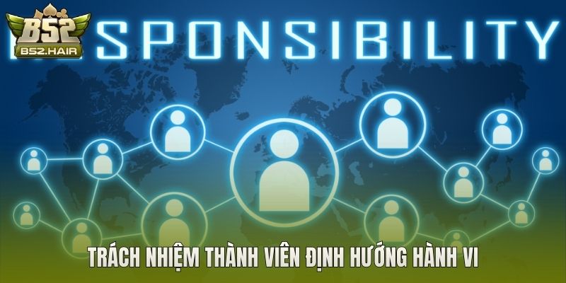 Trách nhiệm thành viên định hướng hành vi