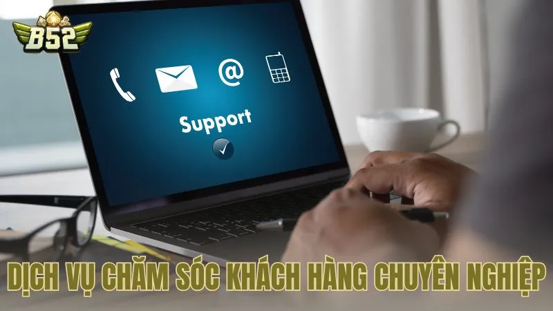 Dịch vụ chăm sóc khách hàng chuyên nghiệp hoạt động không nghỉ